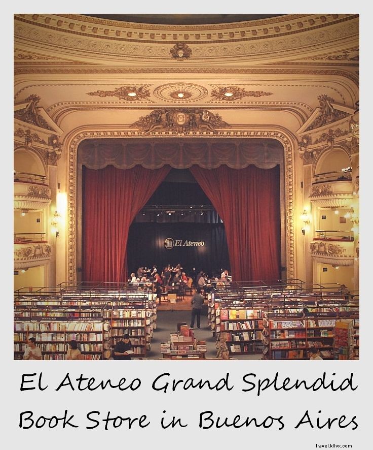 Polaroid de la semaine : Grand Splendid d’El Ateneo – la plus belle librairie de Buenos Aires
