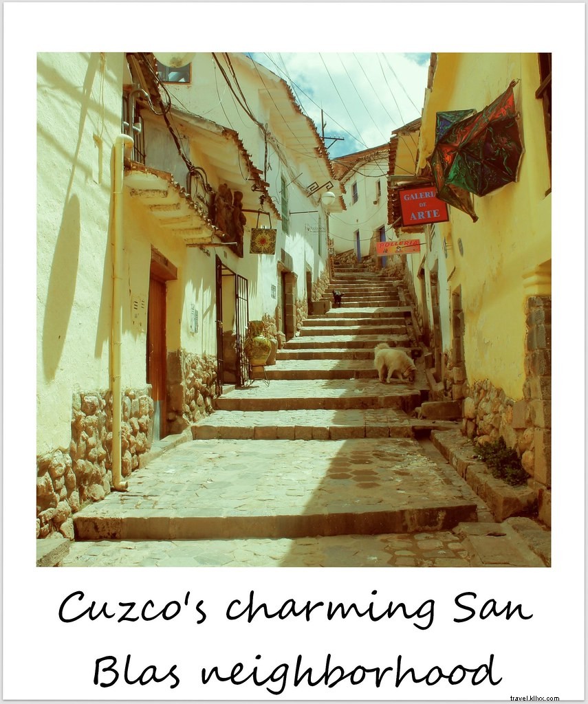 Polaroïd de la semaine : le splendide quartier de San Blas à Cusco