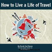 Comment vivre une vie de voyage