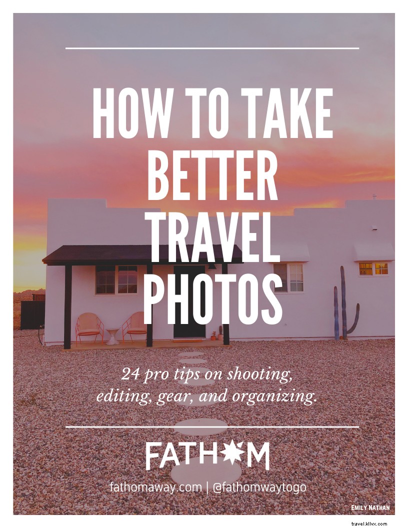 24 conseils pour prendre de meilleures photos de voyage