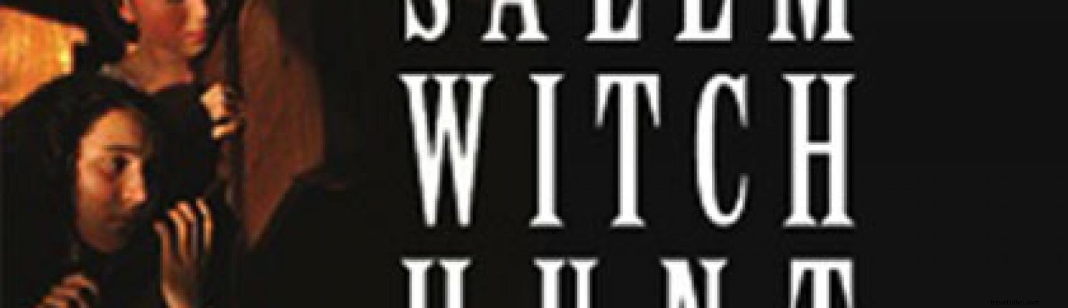 Films et visites sur les procès de sorcellerie de Salem
