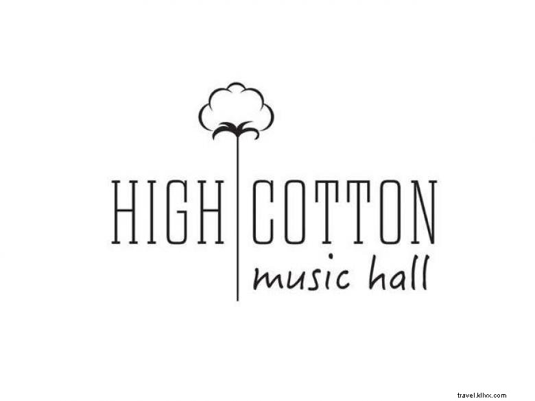 Hall de Musique High Cotton